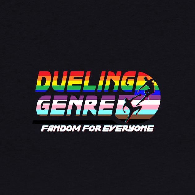 Dueling Genre Pride - Fandom For Everyone by Dueling Genre